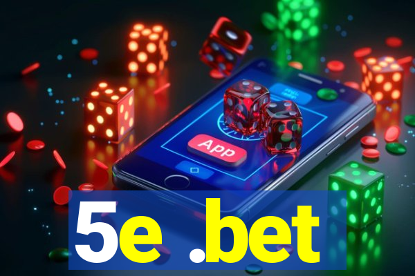 5e .bet